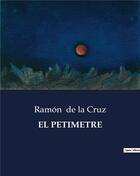 Couverture du livre « El petimetre » de De La Cruz Ramon aux éditions Culturea