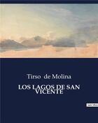 Couverture du livre « LOS LAGOS DE SAN VICENTE » de Tirso De Molina aux éditions Culturea