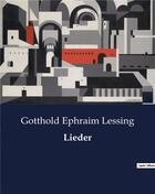 Couverture du livre « Lieder » de Lessing G E. aux éditions Culturea