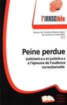 Couverture du livre « Peine perdue justiciant.e.s et justicie.e.s à l'épreuve de l'audience correctionnelle » de Irascible aux éditions Campus Ouvert