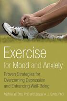 Couverture du livre « Exercise for Mood and Anxiety: Proven Strategies for Overcoming Depres » de Smits Jasper A J aux éditions Oxford University Press Usa