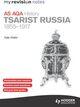 Couverture du livre « My Revision Notes AQA AS History: Tsarist Russia 1855-1917 » de Laura Williams aux éditions Hodder Education Digital