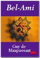 Couverture du livre « Bel-Ami » de Guy de Maupassant aux éditions Ebookslib