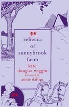 Couverture du livre « Rebecca of Sunnybrook Farm » de Dalton Annie aux éditions Hesperus Press Ltd Digital