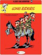 Couverture du livre « Lucky Luke t.42 ; lone riders » de Tonino Benacquista et Daniel Pennac et Achde aux éditions Cinebook