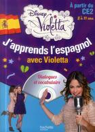 Couverture du livre « J'apprends l'espagnol en chantant avec Violetta » de Lola Busuttil aux éditions Hachette Education