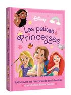 Couverture du livre « Disney Princesses : les petites princesses : découvre les histoires de tes héroïnes quand elles étaient petites » de Disney aux éditions Disney Hachette