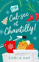 Couverture du livre « Cul-sec et chantilly ! » de Carla Hay aux éditions Hlab