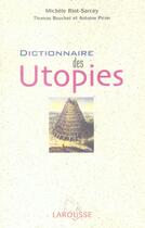 Couverture du livre « Dictionnaire Des Utopies » de Antoine Picon et Thomas Bouchet et Michele Riot-Sarcey aux éditions Larousse