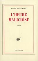 Couverture du livre « L'heure maliciose » de Louise De Vilmorin aux éditions Gallimard