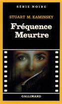 Couverture du livre « Fréquence meurtre » de Stuart M. Kaminsky aux éditions Gallimard