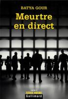 Couverture du livre « Meurtre en direct » de Batya Gour aux éditions Gallimard