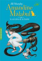 Couverture du livre « Amandine Malabul ; la sorcière et la fourmi » de Jill Murphy aux éditions Gallimard-jeunesse