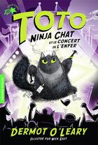 Couverture du livre « Toto Ninja chat et le concert de l'enfer » de Dermot O'Leary aux éditions Gallimard-jeunesse