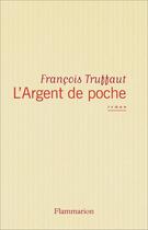 Couverture du livre « L'argent de poche » de Francois Truffaut aux éditions Flammarion