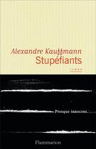 Couverture du livre « Stupéfiants » de Alexandre Kauffmann aux éditions Flammarion