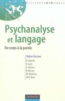 Couverture du livre « Psychanalyse Et Langage ; Du Corps A La Parole » de Didier Anzieu aux éditions Dunod