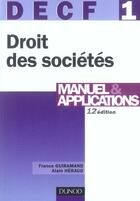 Couverture du livre « DECF, manuel & applications ; DECF 1 droit des sociétés : manuel et applications (12e édition) (12e édition) » de France Guiramand et Alain Heraud aux éditions Dunod