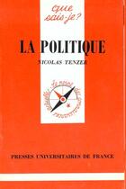 Couverture du livre « La politique qsj 2583 » de Nicolas Tenzer aux éditions Que Sais-je ?