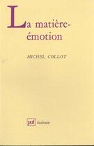 Couverture du livre « Matiere emotion (la) » de Collot M. aux éditions Puf