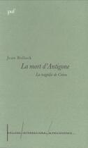 Couverture du livre « La mort d'Antigone » de Jean Bollack aux éditions Puf