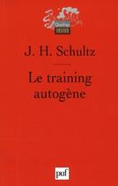 Couverture du livre « Le training autogène » de Schultz Johannes Hei aux éditions Puf