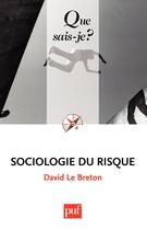 Couverture du livre « Sociologie du risque » de David Le Breton aux éditions Presses Universitaires De France