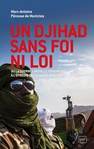 Couverture du livre « Un djihad sans foi ni loi ou la guerre contre le terrorisme à l'épreuve des réalites africaines » de Marc-Antoine Perouse De Montclos aux éditions Puf