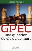 Couverture du livre « La GPEC ; une question de vie ou de mort » de Isabelle Michelet aux éditions Organisation