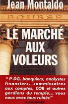 Couverture du livre « Le Marché aux voleurs » de Montaldo Jean aux éditions Albin Michel