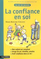 Couverture du livre « La Confiance En Soi » de Marie-Bernard Chicaud aux éditions Bayard