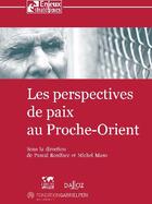 Couverture du livre « Les pespectives de paix au Proche-Orient » de Boniface-P+Maso-M aux éditions Dalloz