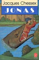 Couverture du livre « Jonas » de Jacques Chessex aux éditions Le Livre De Poche
