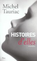 Couverture du livre « Histoires d'elles » de Michel Tauriac aux éditions Plon
