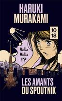 Couverture du livre « Les amants du Spoutnik » de Haruki Murakami aux éditions 10/18