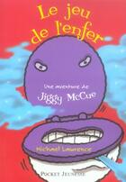 Couverture du livre « Une aventure de jiggy mccue ; le jeu infernal » de Michael Lawrence aux éditions Pocket Jeunesse