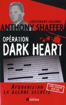 Couverture du livre « Operation dark heart » de Shaffer Anthony aux éditions Rocher
