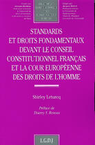 Couverture du livre « Standards et droits fondamentaux devant le conseil constitutionnel francais et l - vol125 » de Leturcq S. aux éditions Lgdj