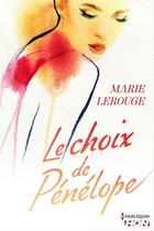 Couverture du livre « Le choix de Pénélope » de Lerouge Marie aux éditions Hqn