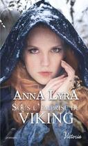 Couverture du livre « Sous l'emprise du viking » de Anna Lyra aux éditions Harlequin