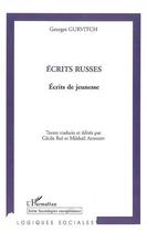 Couverture du livre « Écrits russes ; écrits de jeunesse » de Georges Gurvitch aux éditions Editions L'harmattan