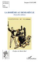 Couverture du livre « La bohème au demi-siècle » de Jacques Gaulme aux éditions L'harmattan