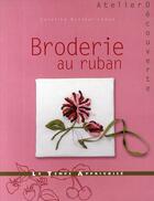 Couverture du livre « Broderie au ruban » de Krystal-Lebaz C. aux éditions Le Temps Apprivoise