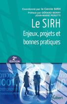 Couverture du livre « Le SIRH ; enjeux, projets et bonnes pratiques (2e édition) » de  aux éditions Vuibert