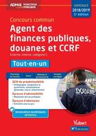 Couverture du livre « Concours commun agent des finances publiques, douanes et CCRF ; externe, interne ; catégorie C ; tout-en-un (concours 2018/2019) » de  aux éditions Vuibert