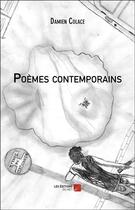 Couverture du livre « Poèmes contemporains » de Damien Colace aux éditions Editions Du Net