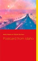 Couverture du livre « Postcard from Idaho » de Waters, Aleka Bonheur, Sibylle aux éditions Books On Demand