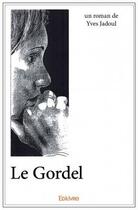 Couverture du livre « Le Gordel » de Yves Jadoul aux éditions Edilivre