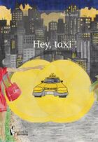 Couverture du livre « Hey, taxi ! » de Pierre Jenni aux éditions Societe Des Ecrivains
