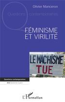 Couverture du livre « Féminisme et virilité » de Olivier Manceron aux éditions L'harmattan